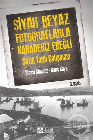 Siyah Beyaz Fotoğraflarla Karadeniz Ereğli
