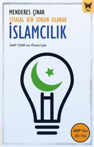 Siyasal Bir Sorun Olarak İslamcılık Siyasal Bir Sorun Olarak İslamcılık