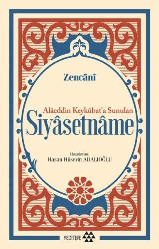Siyasetname - Alâeddin Keykûbat'a Sunulan Siyasetname - Alâeddin Keykûbat'a Sunulan