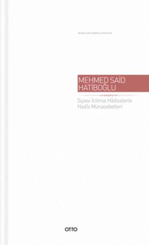 Siyasi İctimai Hadiselerle Hadis Münasebetleri Siyasi İctimai Hadiselerle Hadis Münasebetleri