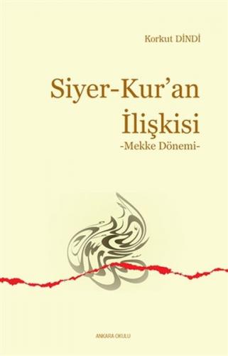 Siyer - Kur'an İlişkisi - Mekke Dönemi