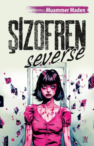 Şizofren Severse Şizofren Severse