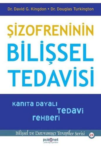 Şizofreninin Bilişsel Tedavisi - Kanıta Dayalı Tedavi Rehberi-Bilişsel Şizofreninin Bilişsel Tedavisi - Kanıta Dayalı Tedavi Rehberi-Bilişsel