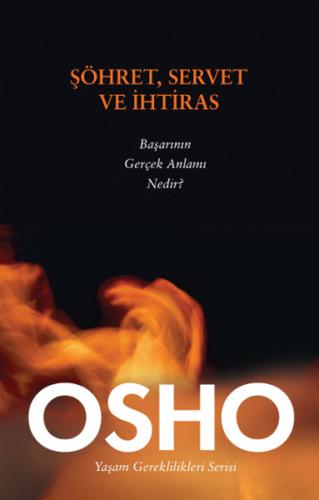 Şöhret, Servet ve İhtiras