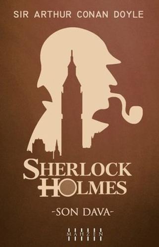 Son Dava - Sherlock Holmes Son Dava - Sherlock Holmes
