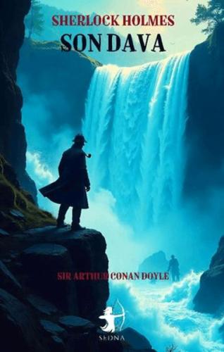 Son Dava-Sherlock Holmes Son Dava-Sherlock Holmes
