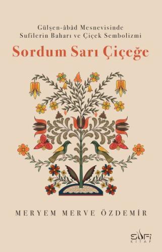 Sordum Sarı Çiçeğe Sordum Sarı Çiçeğe