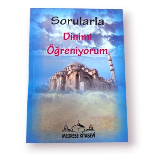 Sorularla Dinimi Öğreniyorum Sorularla Dinimi Öğreniyorum