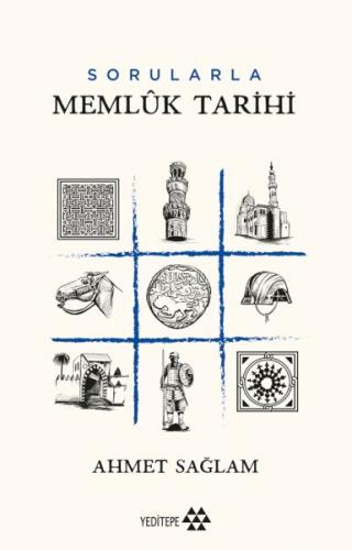 Sorularla Memlûk Tarihi Sorularla Memlûk Tarihi