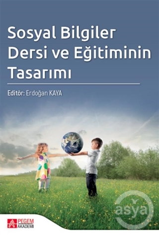 Sosyal Bilgiler Dersi ve Eğitiminin Tasarımı