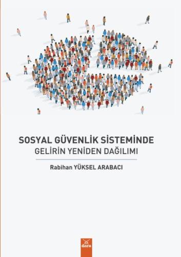 Sosyal Güvenlik Sisteminde Gelirin Yeniden Dagilimi Sosyal Güvenlik Sisteminde Gelirin Yeniden Dagilimi