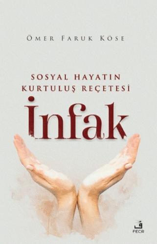 Sosyal Hayatın Kurtuluş Reçetesi İnfak