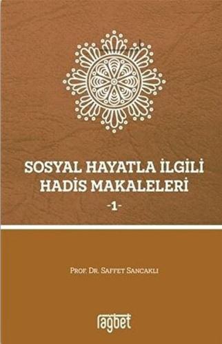 Sosyal Hayatla İlgili Hadis Makaleleri 1 Sosyal Hayatla İlgili Hadis Makaleleri 1