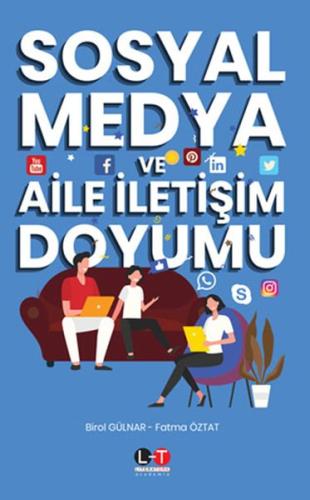 Sosyal Medya ve Aile İletişim Doyumu Sosyal Medya ve Aile İletişim Doyumu