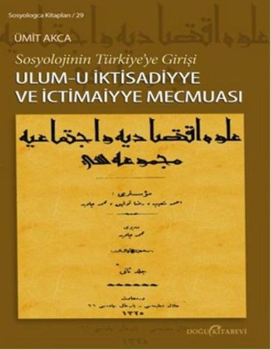 Sosyolojinin Türkiye'ye Girişi  Ulum-u İktisadiyye ve İctimaiyye Mecmuası