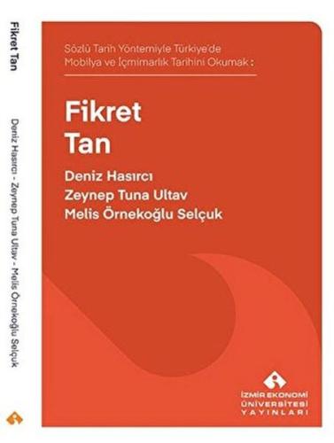 Sözlü Tarih Yöntemiyle Türkiye'de Mobilya ve İçmimarlık Tarihini Okumak: Fikret Tan