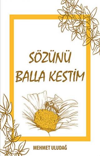 Sözünü Balla Kestim