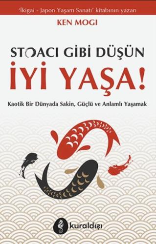 Stoacı Gibi Düşün İyi Yaşa!