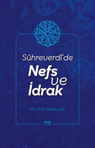 Sühreverdi'de Nefs ve İdrak
