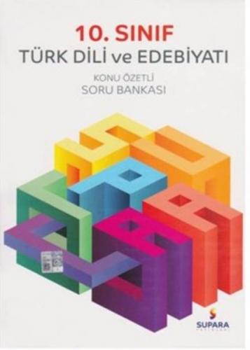 SUPARA 10.SINIF TÜRKDİLİ VE EDEBİYATI KONU ÖZETLİ SORU BANKASI