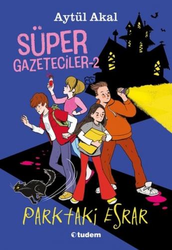 SÜPER GAZETECİLER 2 PARKTAKİ ESRAR