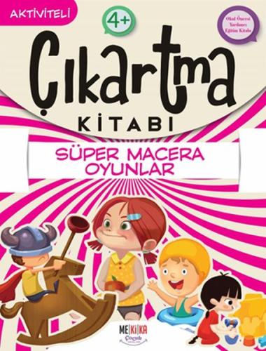 Süper Macera Oyunlar - Çıkartma Kitabı Süper Macera Oyunlar - Çıkartma Kitabı