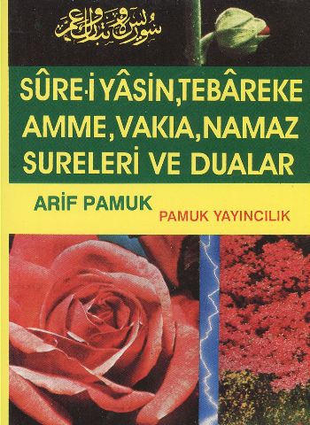 Süre-i Yasin Tebareke Amme Namaz Sureleri ve Dualar Cep (Yas 015/p8) Süre-i Yasin Tebareke Amme Namaz Sureleri ve Dualar Cep (Yas 015/p8)