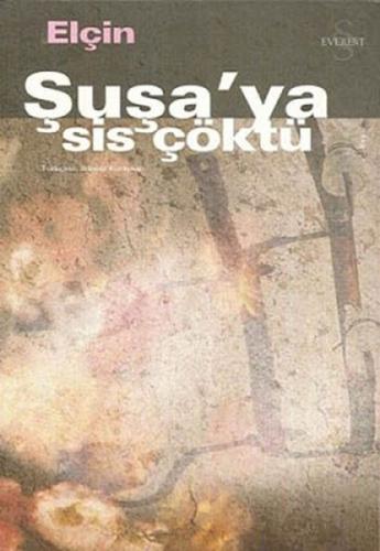 Şuşa'ya Sis Çöktü