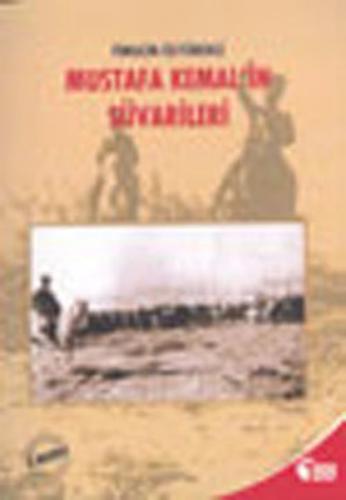 T ÖZYÜREKLİ \ MUSTAFA KEMALapos;İN SÜVARİLERİ