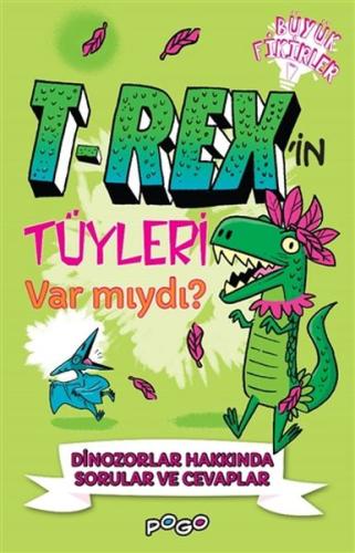 T Rex'in Tüyleri Var mıydı T Rex'in Tüyleri Var mıydı