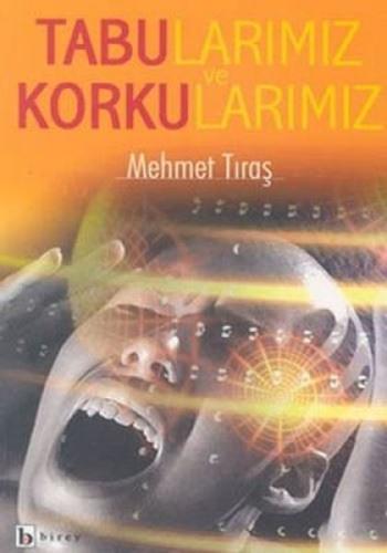 Tabularımız ve Korkularımız Tabularımız ve Korkularımız