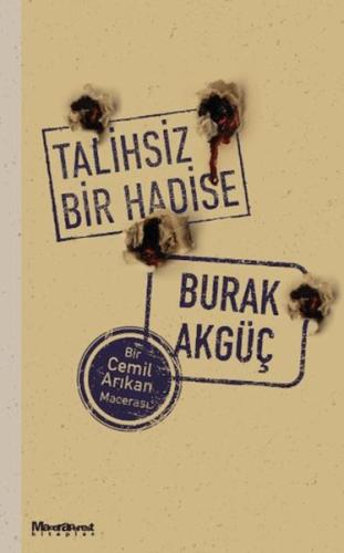 Talihsiz Bir Hadise Talihsiz Bir Hadise