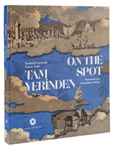 Tam Yerinden - İstanbul'a Panoramik Bakışın Tarihi