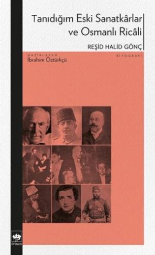 Tanıdığım Eski Sanatkârlar ve Osmanlı Ricâli