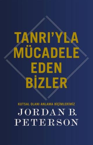 Tanrı'yla Mücadele Eden Bizler