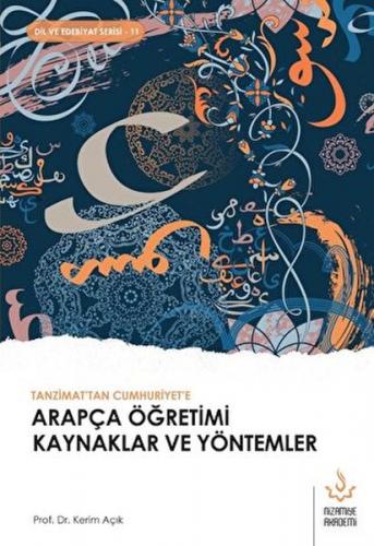 Tanzimattan Cumhuriyete Arapça Öğretimi Kaynaklar ve Yöntemler