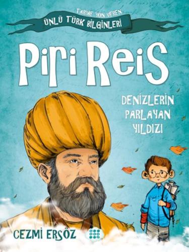 Tarihe Yön Veren Ünlü Türk Bilginleri - Piri Reis - Denizlerin Parlaya