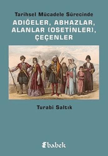 Tarihsel Mücadele Sürecinde Adığeler, Abhazlar, Alanlar (Osetinler) Çe Tarihsel Mücadele Sürecinde Adığeler, Abhazlar, Alanlar (Osetinler) Çe