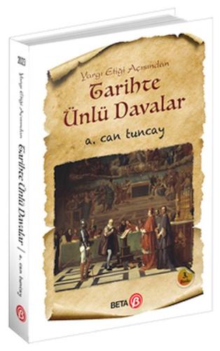 Yargı Etiği Açısından Tarihte Ünlü Davalar Yargı Etiği Açısından Tarihte Ünlü Davalar