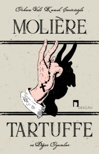 Tartuffe ve Diğer Oyunlar - Le Tartuffe