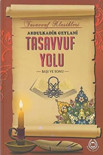Tasavvuf Yolu Başı ve Sonu Tasavvuf Yolu Başı ve Sonu