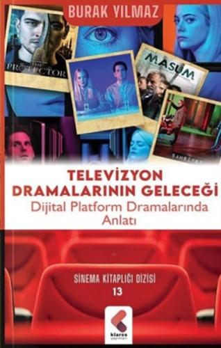 Televizyon Dramalarının Geleceği Televizyon Dramalarının Geleceği