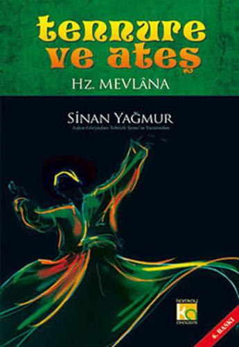 Tennure ve Ateş  Hz. Mevlana (Ciltli)