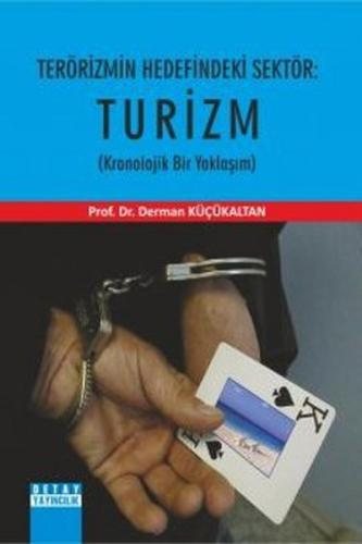 Terörizmin Hedefindeki Sektör: Turizm  Kronolijik Bir Yaklaşım