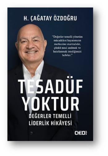 Tesadüf Yoktur Değerler Temelli Liderlik Hikayesi