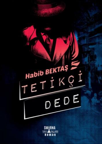 Tetikçi Dede (Ciltli) Tetikçi Dede (Ciltli)