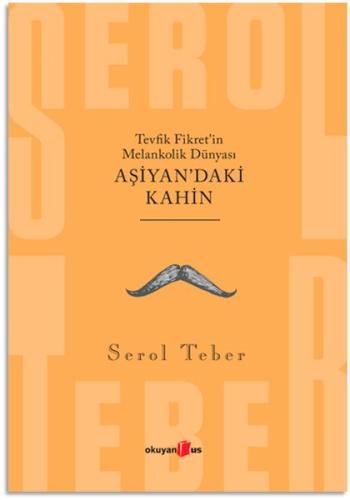Tevfik Fikret'in Melankolik Dünyası - Aşiyan'daki Kahin Tevfik Fikret'in Melankolik Dünyası - Aşiyan'daki Kahin