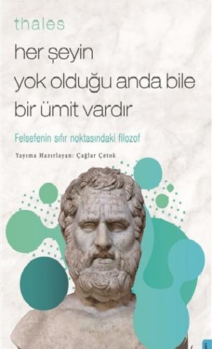 Thales Her Şeyin Yok Olduğu Anda Bile Bir Ümit Vardır