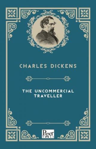 The Uncommercial Traveller (İngilizce Kitap)