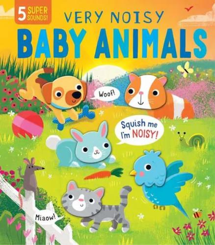 The Very Noisy Baby Animals The Very Noisy Baby Animals